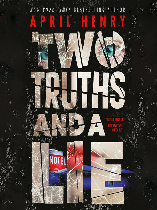 Title details for Two Truths and a Lie by April Henry - Wait list
